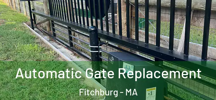 Automatic Gate Replacement Fitchburg - MA