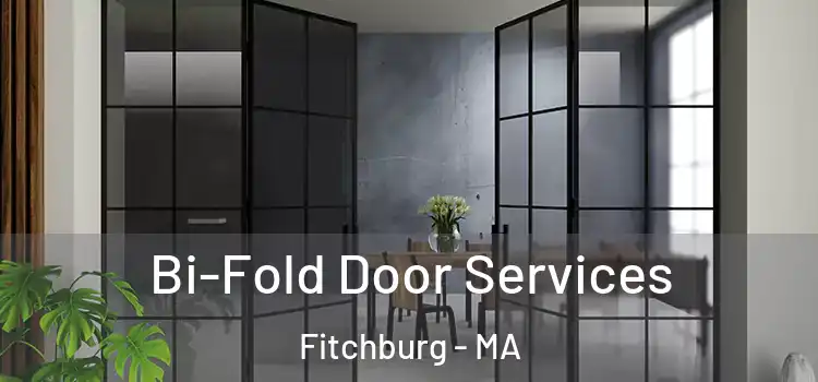 Bi-Fold Door Services Fitchburg - MA