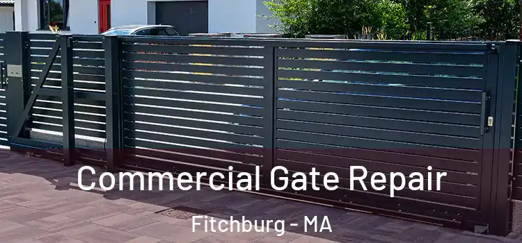 Commercial Gate Repair Fitchburg - MA