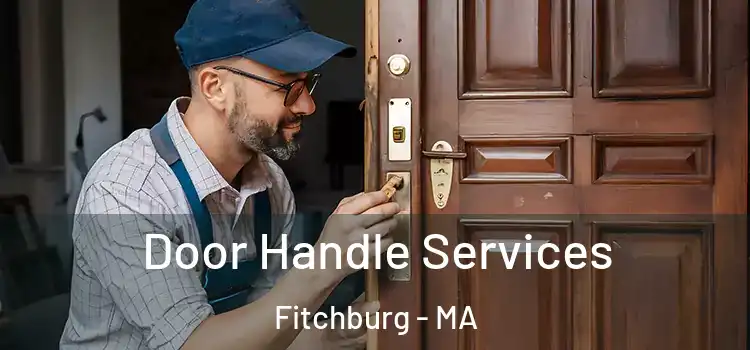  Door Handle Services Fitchburg - MA