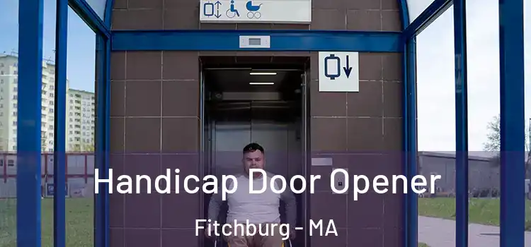 Handicap Door Opener Fitchburg - MA