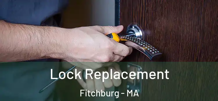 Lock Replacement Fitchburg - MA