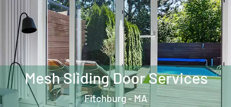 Mesh Sliding Door Services Fitchburg - MA