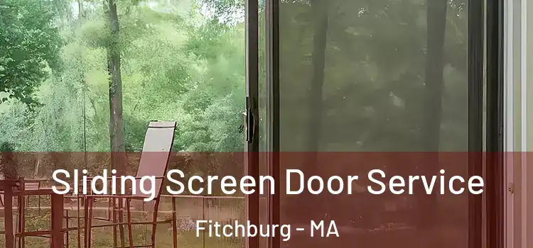 Sliding Screen Door Service Fitchburg - MA